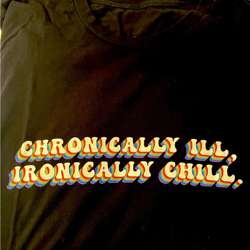 Chronic illness t shirt
